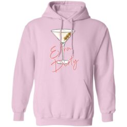 Extra Dirty Martini Sweatshirt $19.95