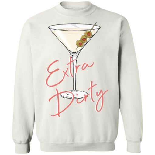 Extra Dirty Martini Sweatshirt $19.95 redirect12262021001247 4