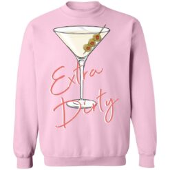 Extra Dirty Martini Sweatshirt $19.95 redirect12262021001247 5