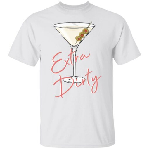 Extra Dirty Martini Sweatshirt $19.95