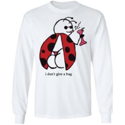 Ladybugs i dont give a bug shirt $19.95