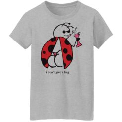 Ladybugs i dont give a bug shirt $19.95