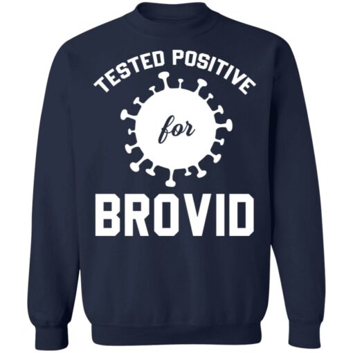 Tested positive for brovid shirt $19.95