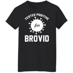 Tested positive for brovid shirt $19.95 redirect12292021231221 8