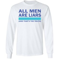 All men are liars and that's the truth shirt $19.95 redirect12292021231222 1