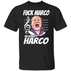 F*ck Marco Wij hebben harco shirt $19.95 redirect12302021021215 4