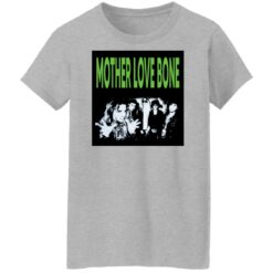 Mother love bone shirt $19.95