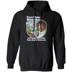 Bob Ross ever make mistakes in life shirt $19.95