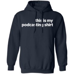 This is my podcasting shirt This is my podcasting shirt $19.95