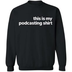 This is my podcasting shirt This is my podcasting shirt $19.95