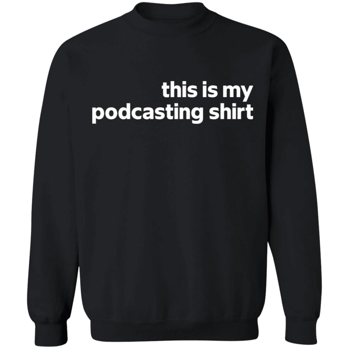 This is my podcasting shirt This is my podcasting shirt $19.95