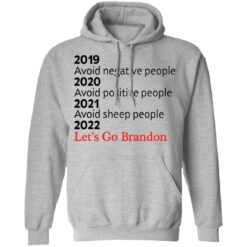 2019, 2020, 2021 avoid negative people 2022 let's go brandon shirt $19.95