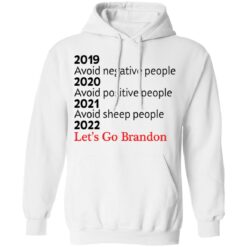 2019, 2020, 2021 avoid negative people 2022 let's go brandon shirt $19.95