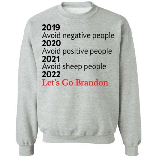 2019, 2020, 2021 avoid negative people 2022 let's go brandon shirt $19.95