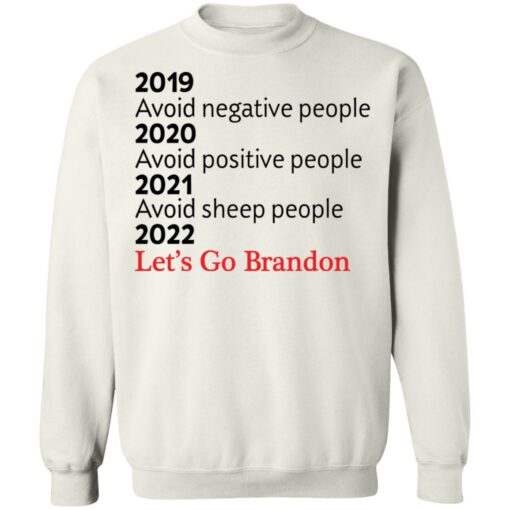 2019, 2020, 2021 avoid negative people 2022 let's go brandon shirt $19.95