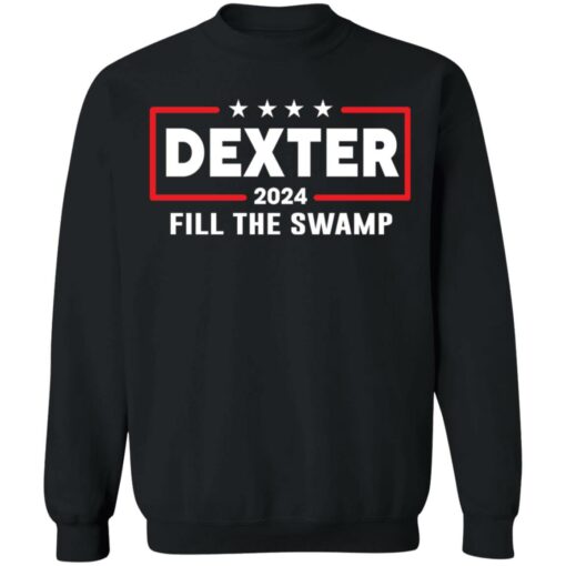 Dexter 2024 fill the swamp shirt $19.95