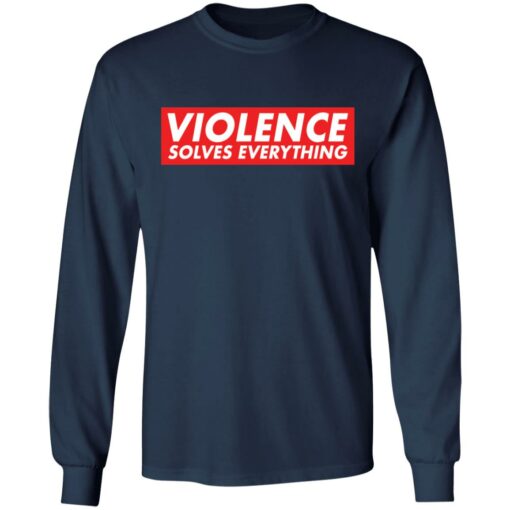 Violence solves everything shirt $19.95 redirect12312021021213 1