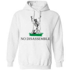 No disassemble shirt $19.95