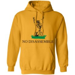 No disassemble shirt $19.95