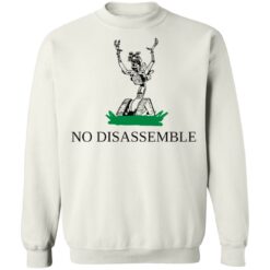 No disassemble shirt $19.95