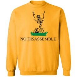 No disassemble shirt $19.95