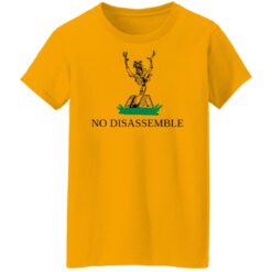 No disassemble shirt $19.95