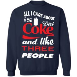 All i care about is diet coke and like three people shirt $19.95 redirect12312021021254 5