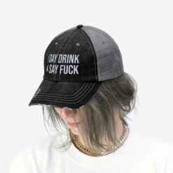 I Day Drink And Say Fuck hat $27.95