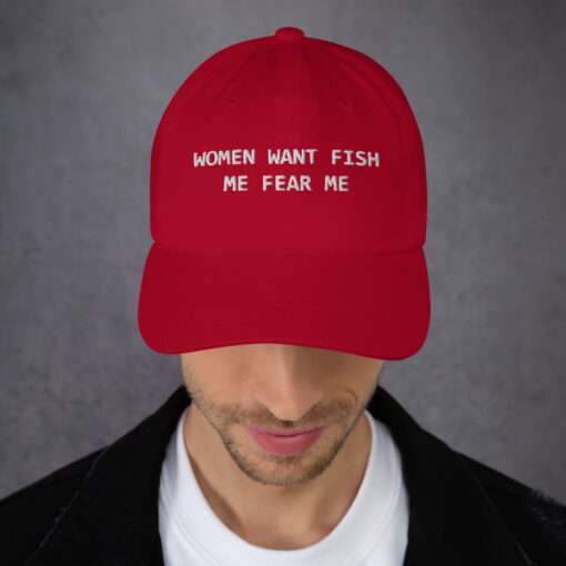 Women Want Fish Me Fear Me hat $25.95