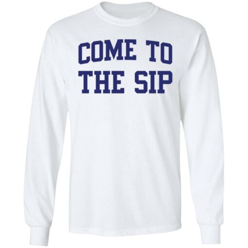 Come to the sip shirt $19.95 redirect01022022230154 1