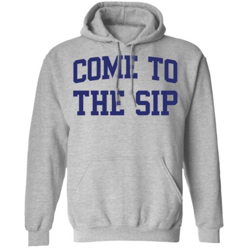 Come to the sip shirt $19.95 redirect01022022230154 2