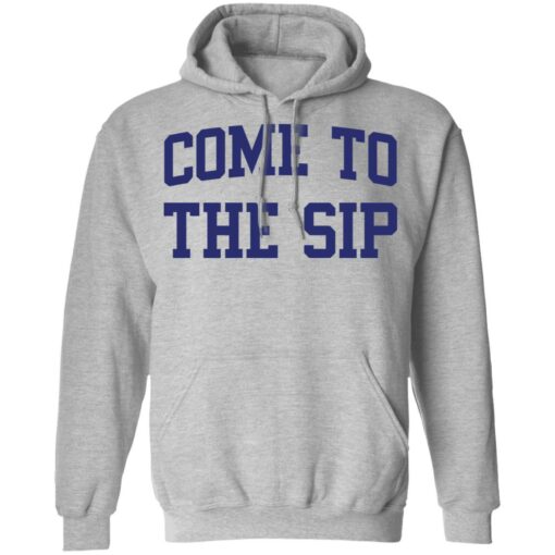 Come to the sip shirt $19.95