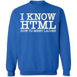 I know html how to meet ladies shirt $19.95 redirect01032022220123 5