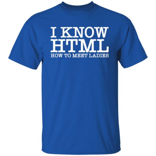 I know html how to meet ladies shirt $19.95 redirect01032022220123 7