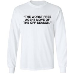 The worst free agent move of the off season shirt $19.95 redirect01032022220141 1