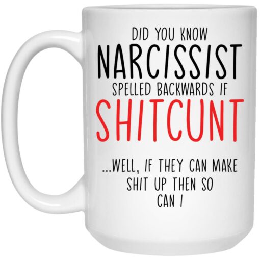 Did you know narcissist spelled backwards mug $16.95 redirect01032022230110 2