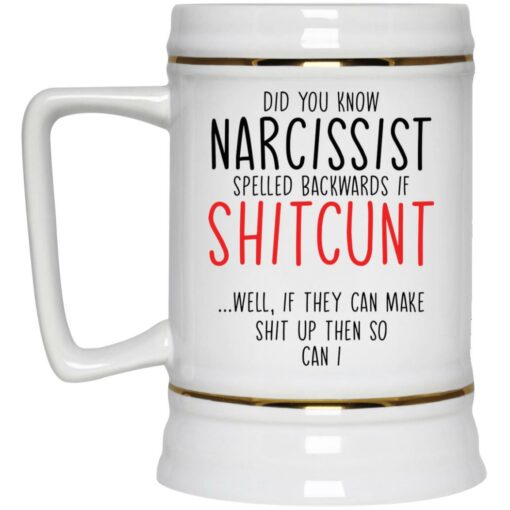 Did you know narcissist spelled backwards mug $16.95