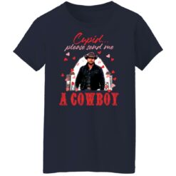Rip Wheeler cupid please send me a cowboy shirt $19.95