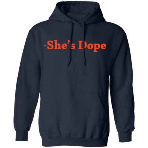 She’s Dope shirt $19.95