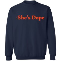 She’s Dope shirt $19.95