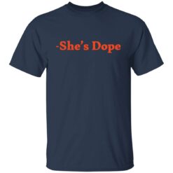 She’s Dope shirt $19.95