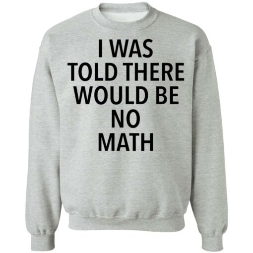 I was told there would be no math shirt $19.95 redirect01042022230132 4