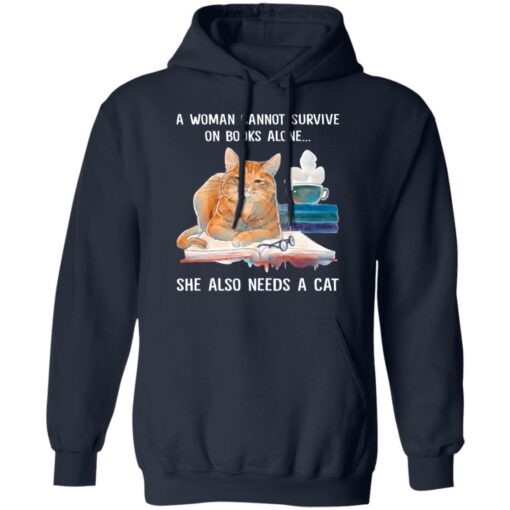 A woman cannot survive on books alone she also needs a cat shirt $19.95