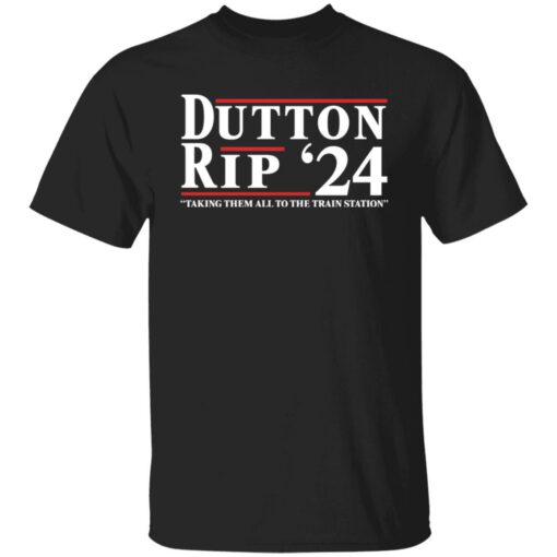 Dutton Rip 24 take them all to the train station shirt $19.95