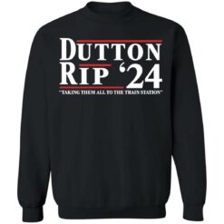 Dutton Rip 24 take them all to the train station shirt $19.95