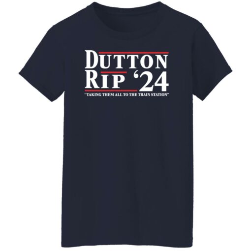 Dutton Rip 24 take them all to the train station shirt $19.95