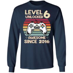 Level 6 unlocked awesome since 2016 shirt $19.95