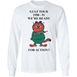 Garfield Gulf tour 1990 1991 we're ready for action shirt $19.95 redirect01052022110116 1