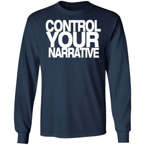 Control your narrative shirt $19.95