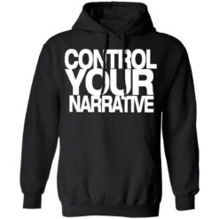 Control your narrative shirt $19.95